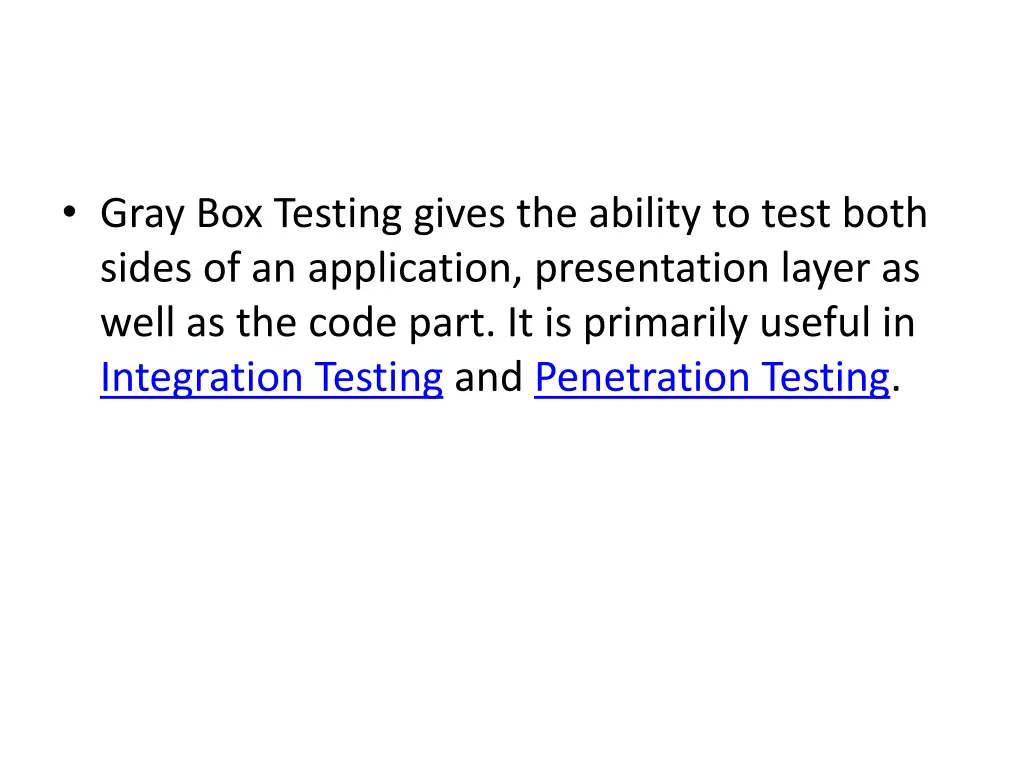 gray box testing gives the ability to test both