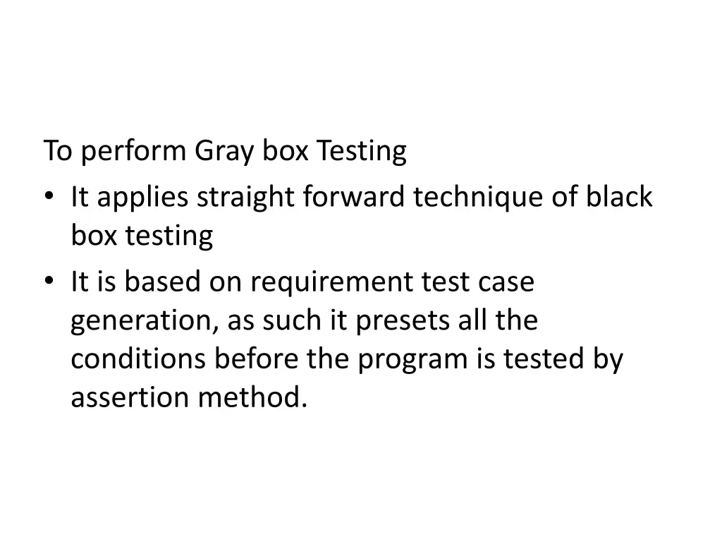 to perform gray box testing it applies straight