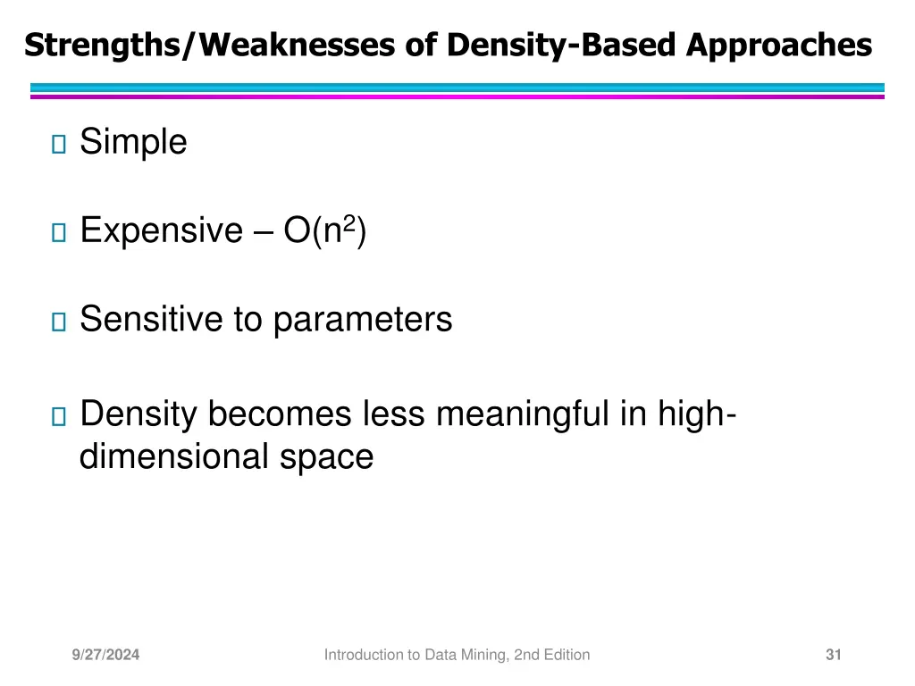 strengths weaknesses of density based approaches