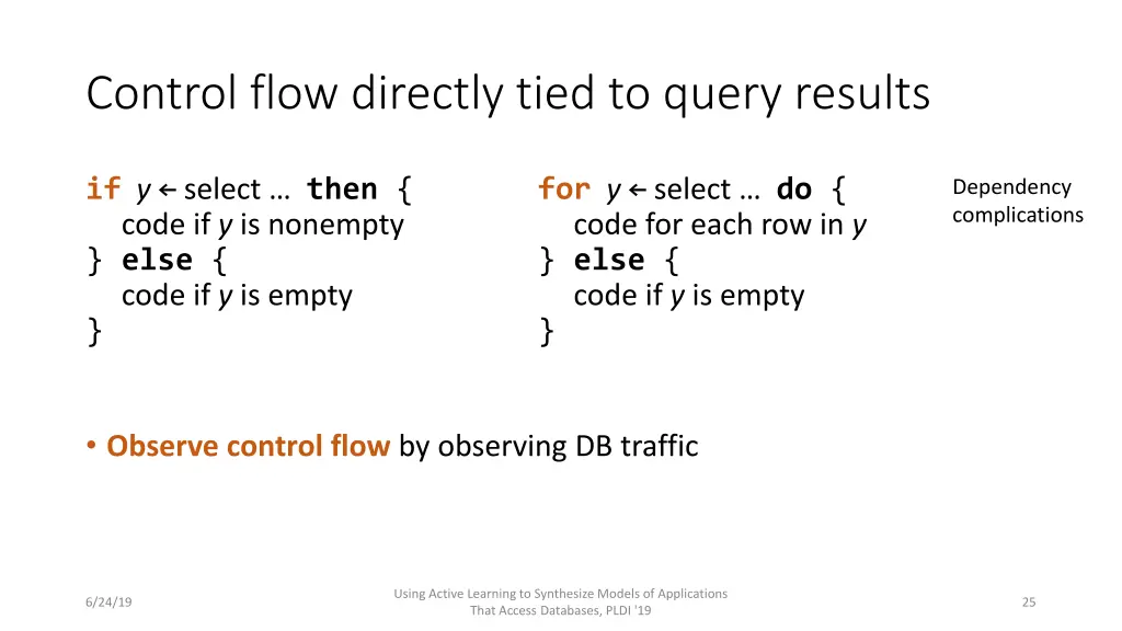 control flow directly tied to query results