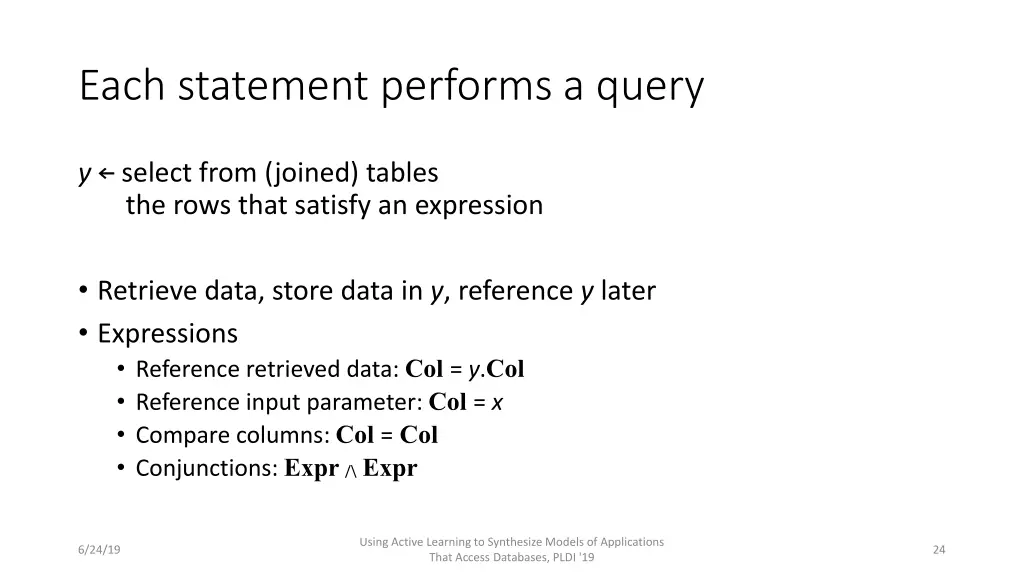 each statement performs a query