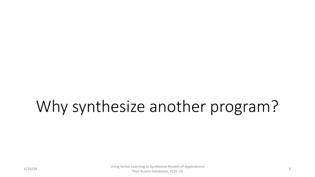 why synthesize another program