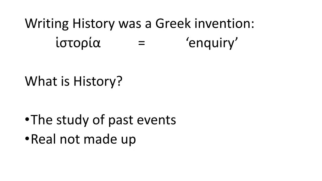 writing history was a greek invention enquiry