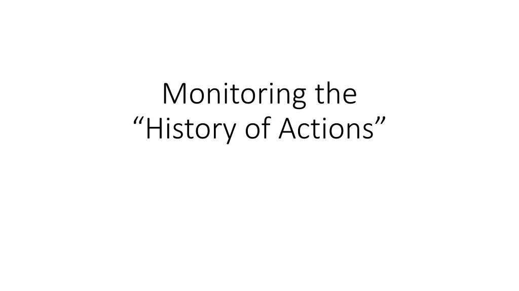 monitoring the history of actions