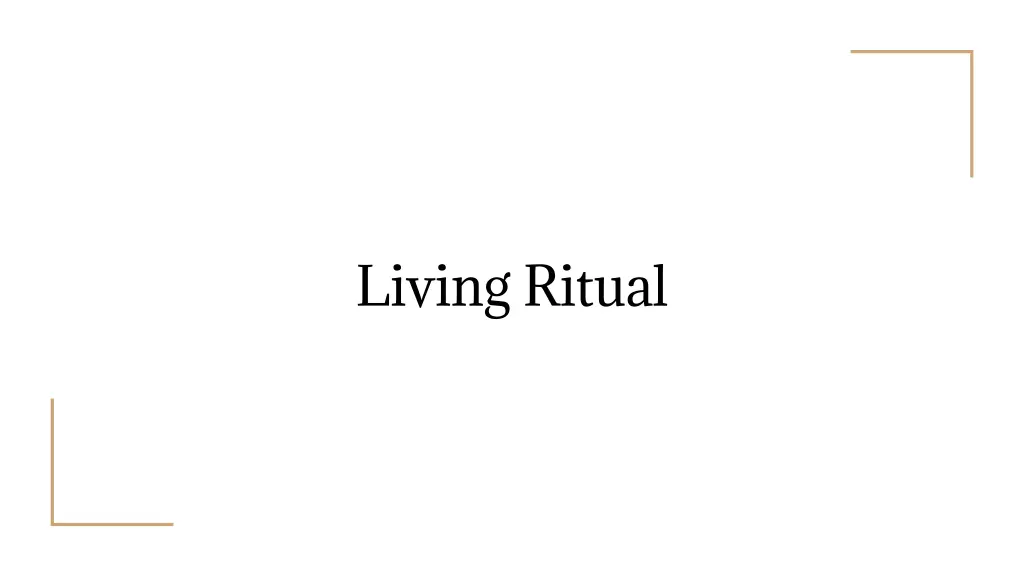 living ritual