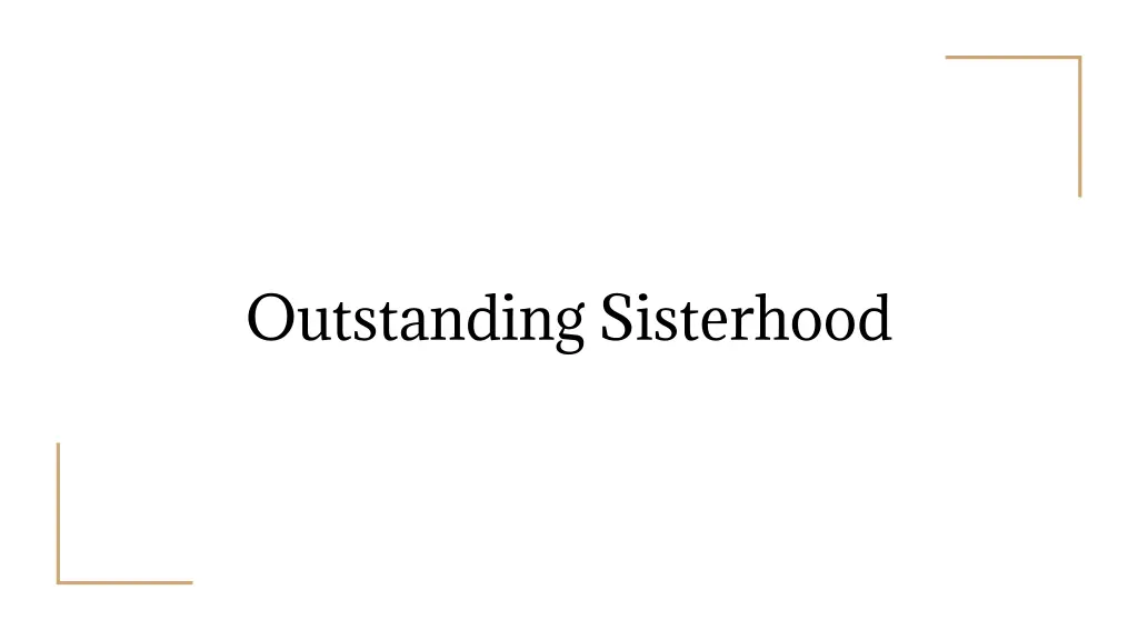 outstanding sisterhood