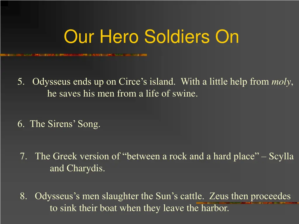 our hero soldiers on