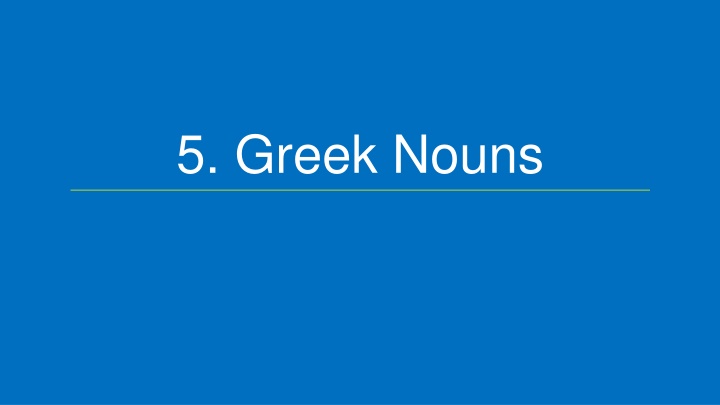 5 greek nouns