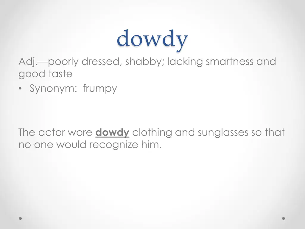 dowdy