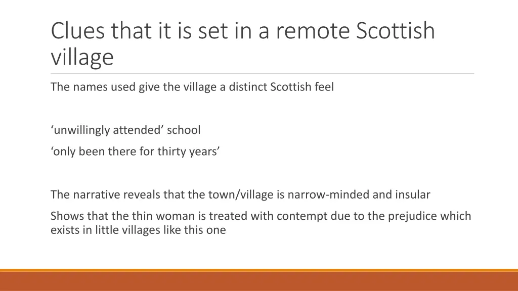 clues that it is set in a remote scottish village