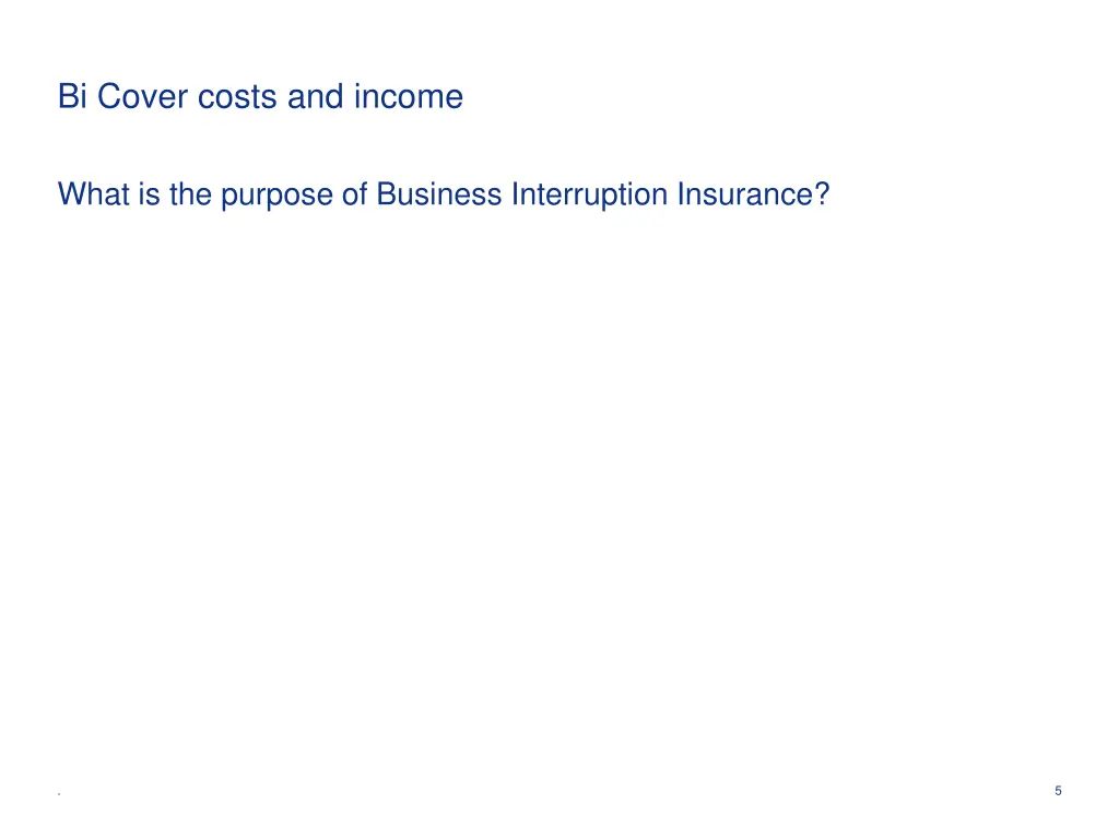 bi cover costs and income