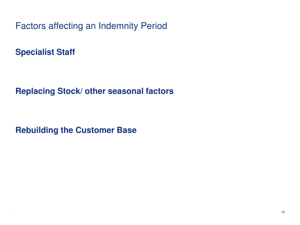 factors affecting an indemnity period 1