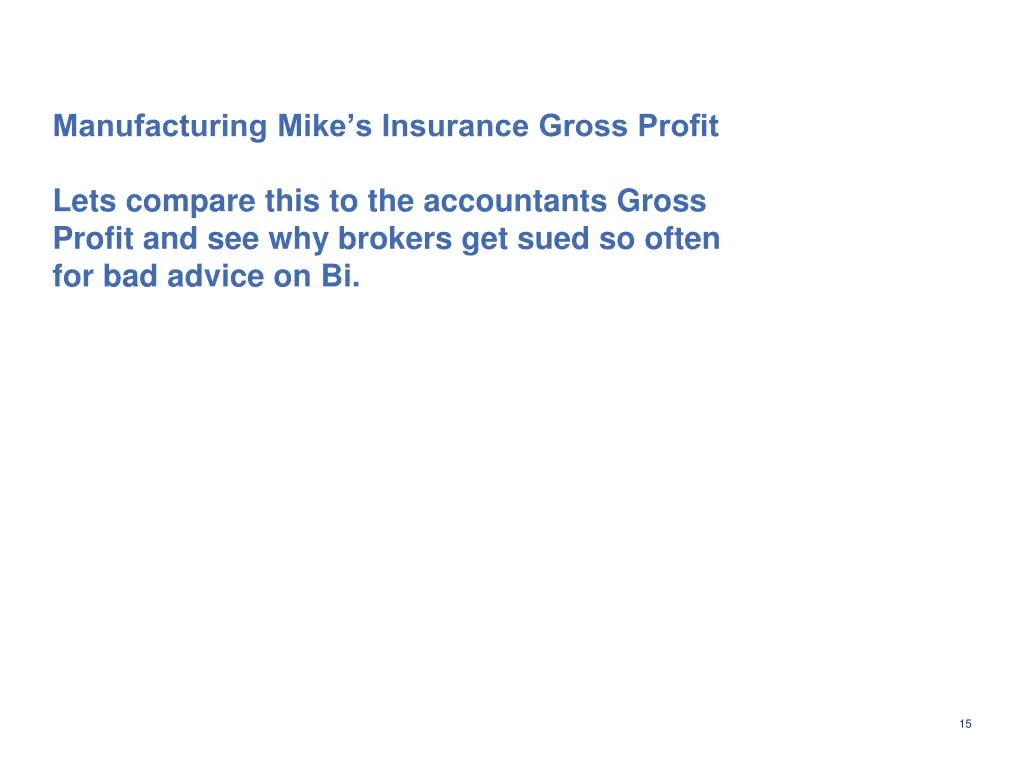 manufacturing mike s insurance gross profit