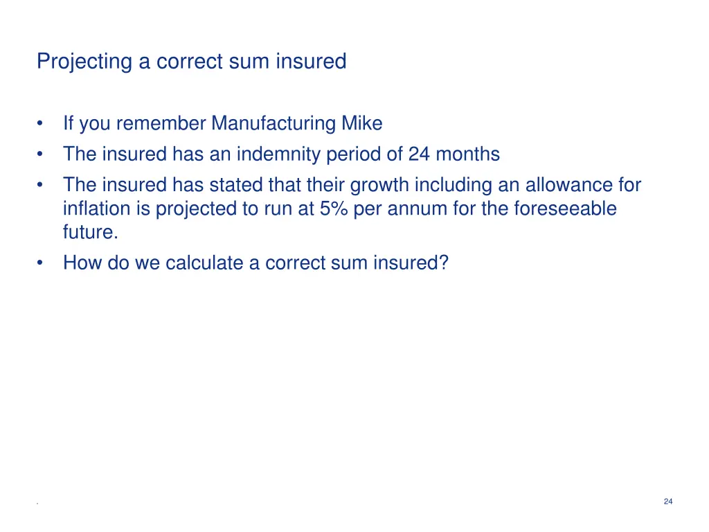 projecting a correct sum insured