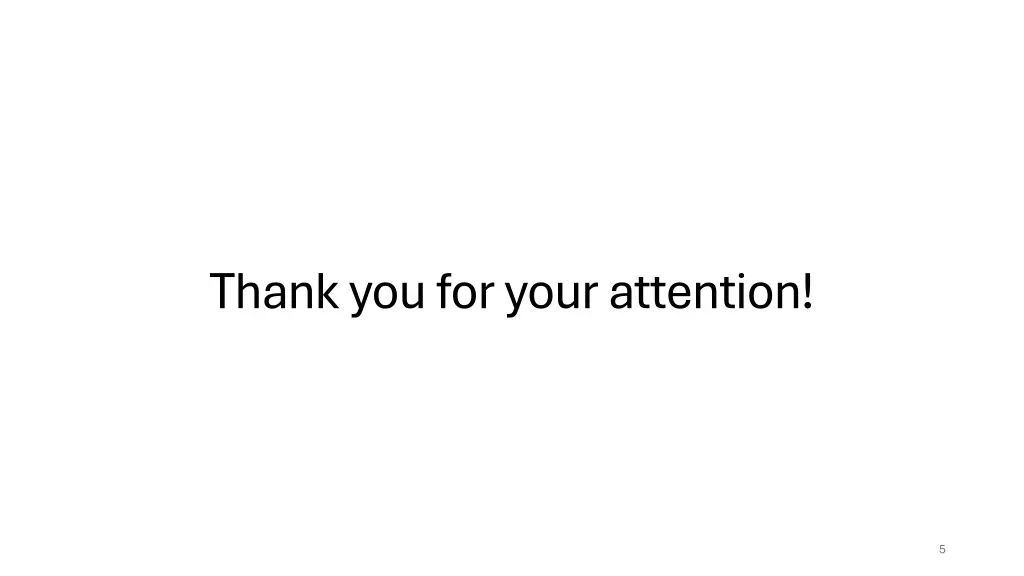 thank you for your attention