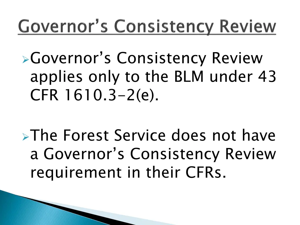 governor s consistency review applies only