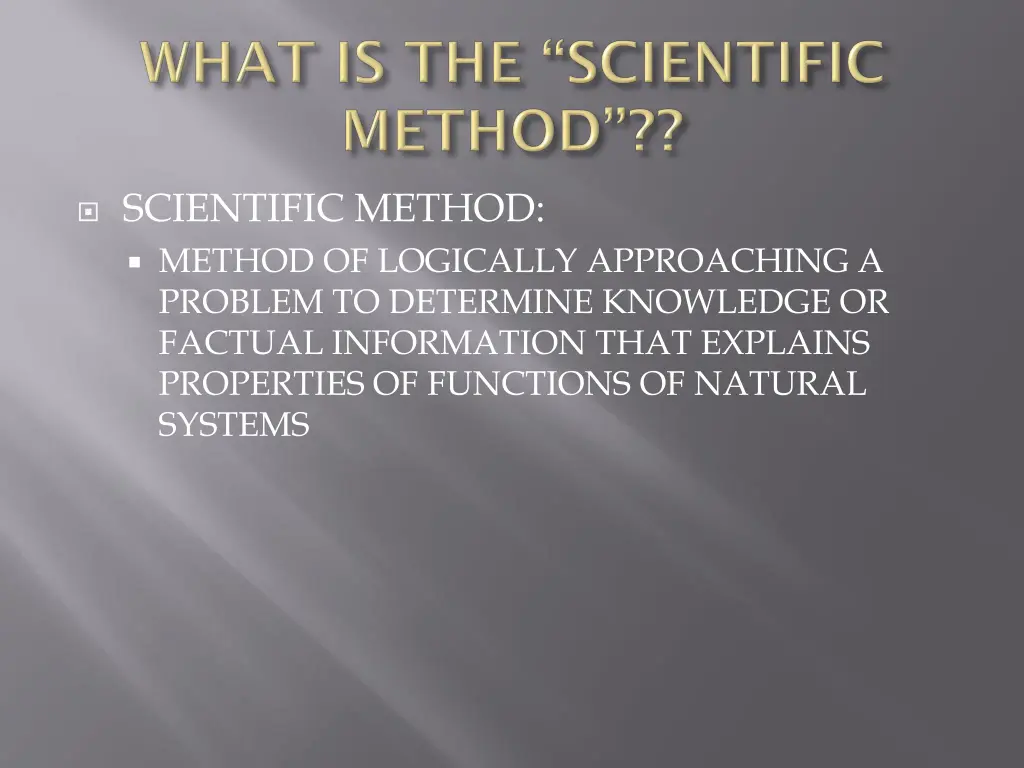 scientific method method of logically approaching