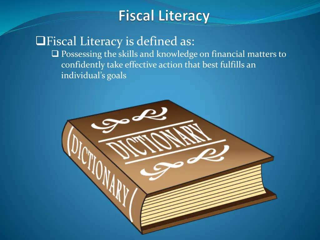 fiscal literacy is defined as possessing