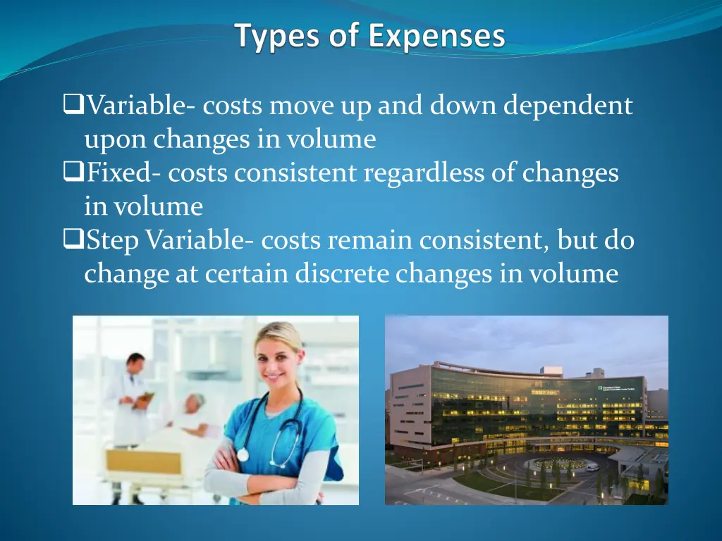 variable costs move up and down dependent upon