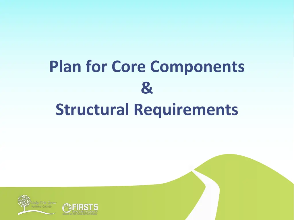 plan for core components structural requirements