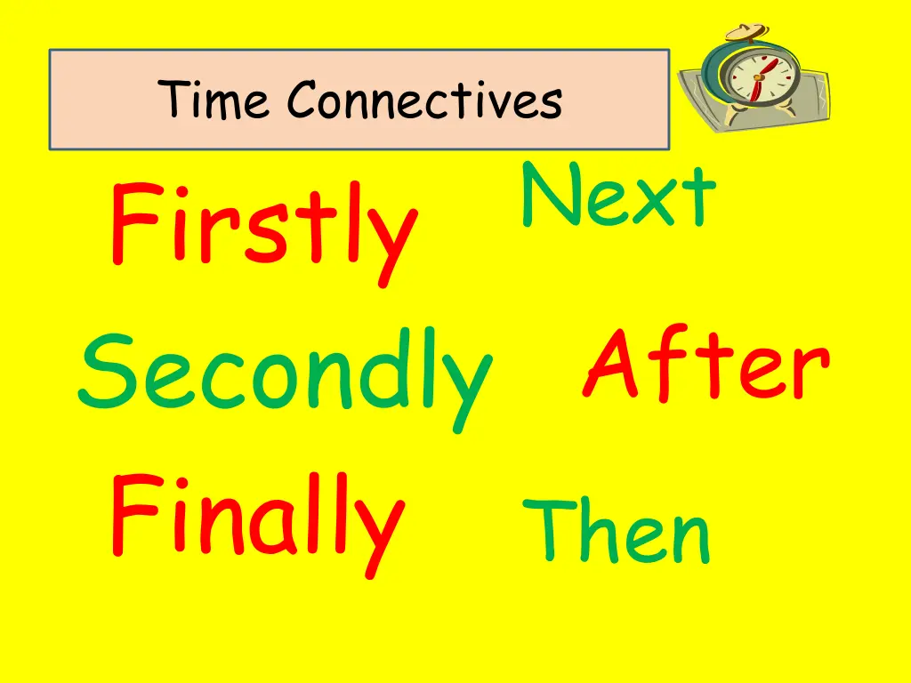 time connectives firstly secondly finally