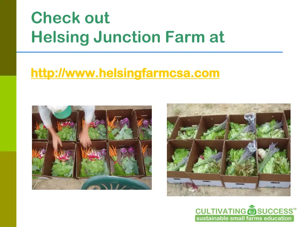 check out helsing junction farm at