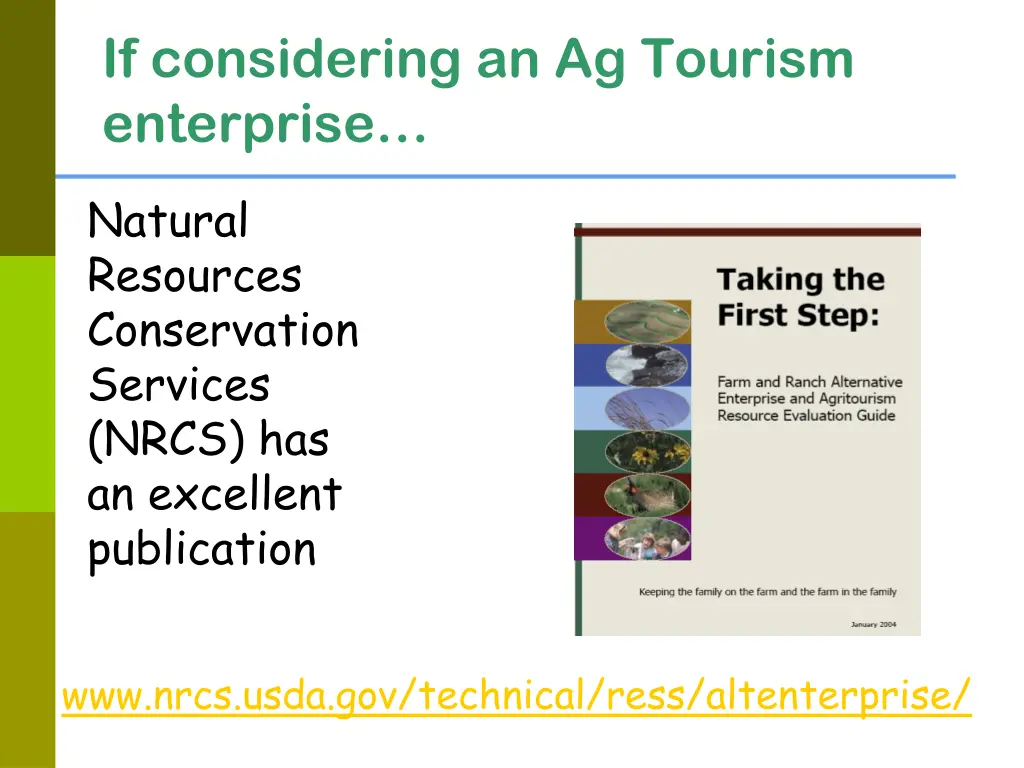 if considering an ag tourism enterprise