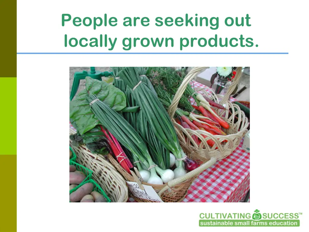 people are seeking out locally grown products