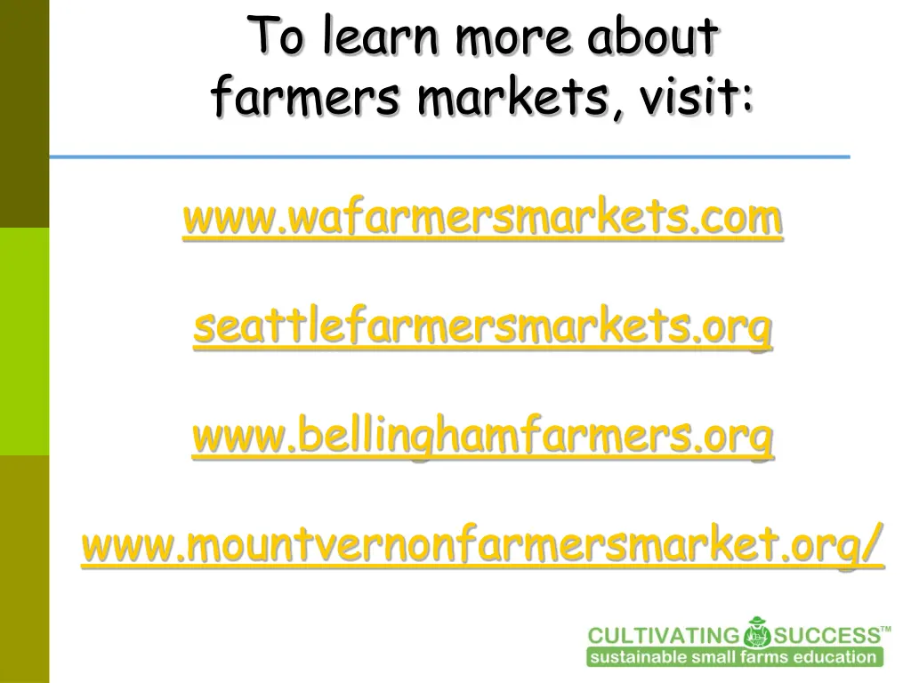 to learn more about farmers markets visit