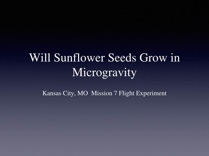 will sunflower seeds grow in microgravity