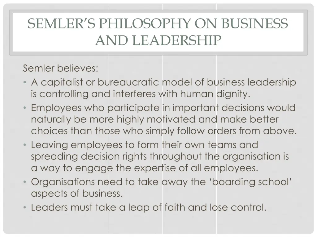 semler s philosophy on business and leadership