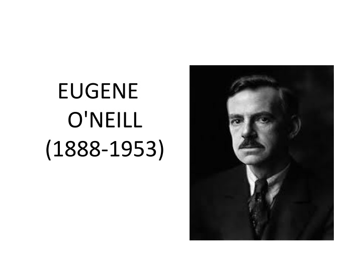 eugene o neill 1888 1953