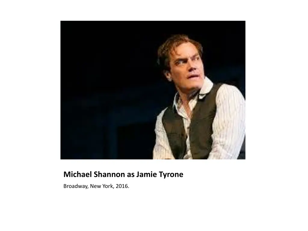 michael shannon as jamie tyrone