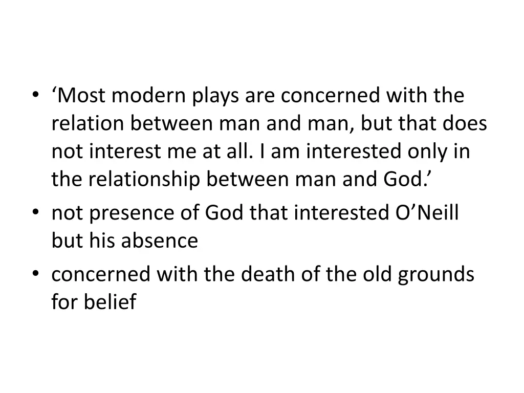 most modern plays are concerned with the relation