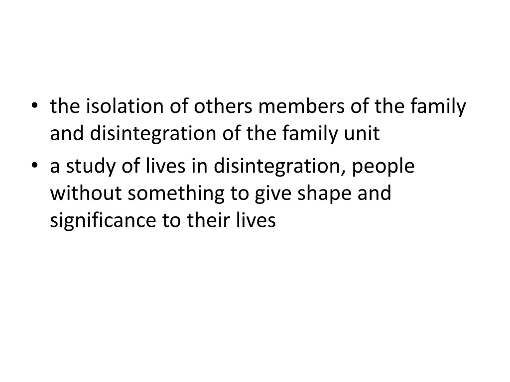 the isolation of others members of the family