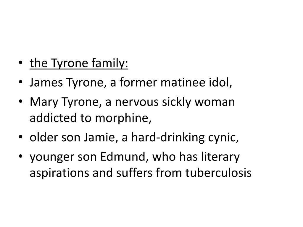 the tyrone family james tyrone a former matinee