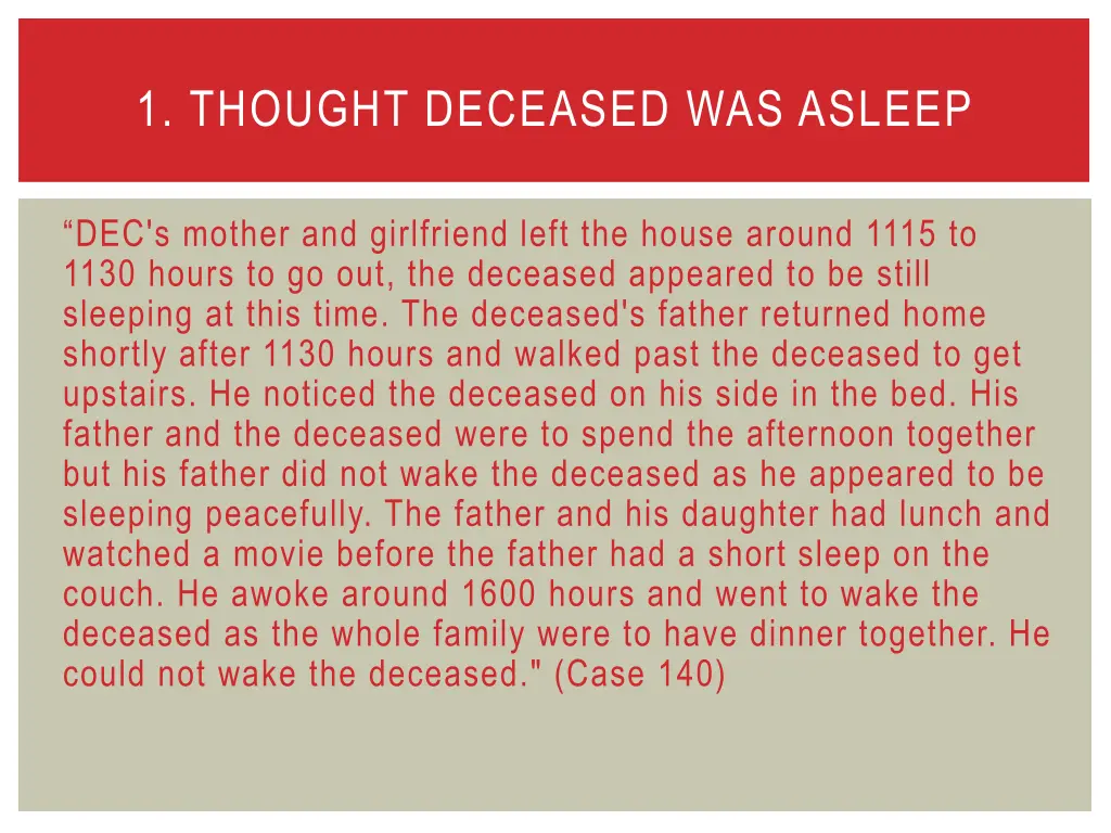 1 thought deceased was asleep