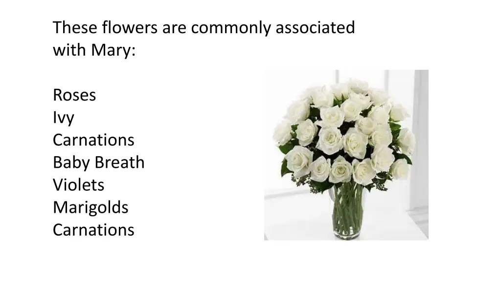 these flowers are commonly associated with mary