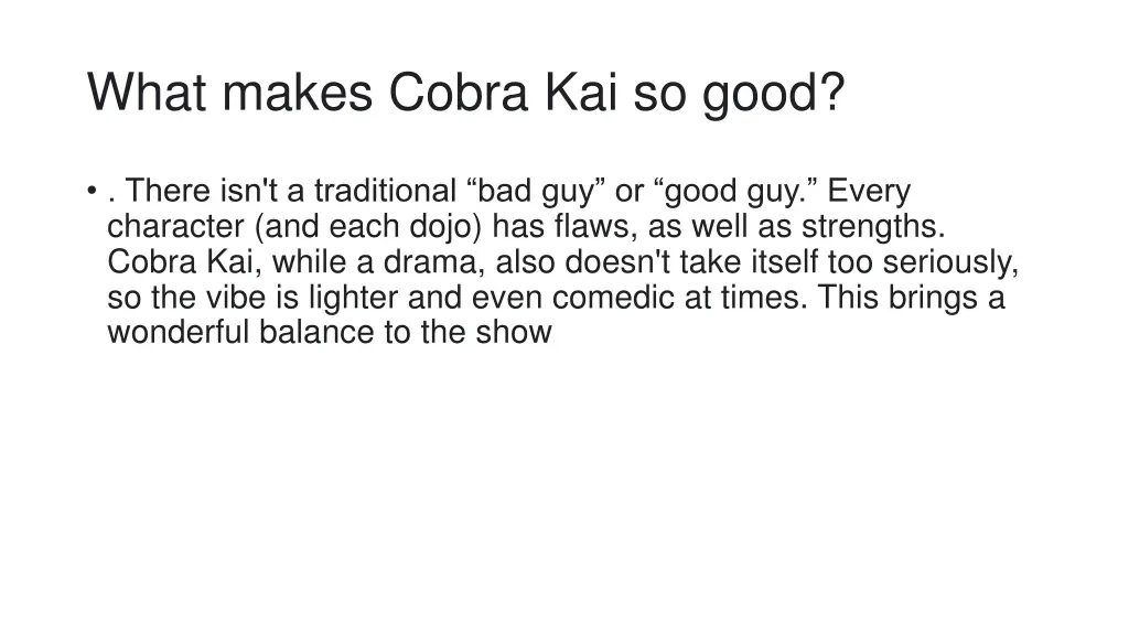 what makes cobra kai so good