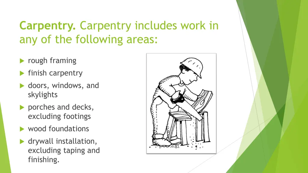 carpentry carpentry includes work