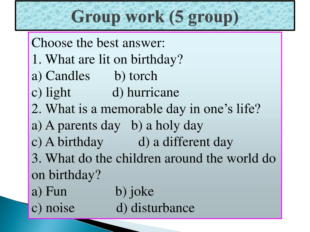 choose the best answer 1 what are lit on birthday