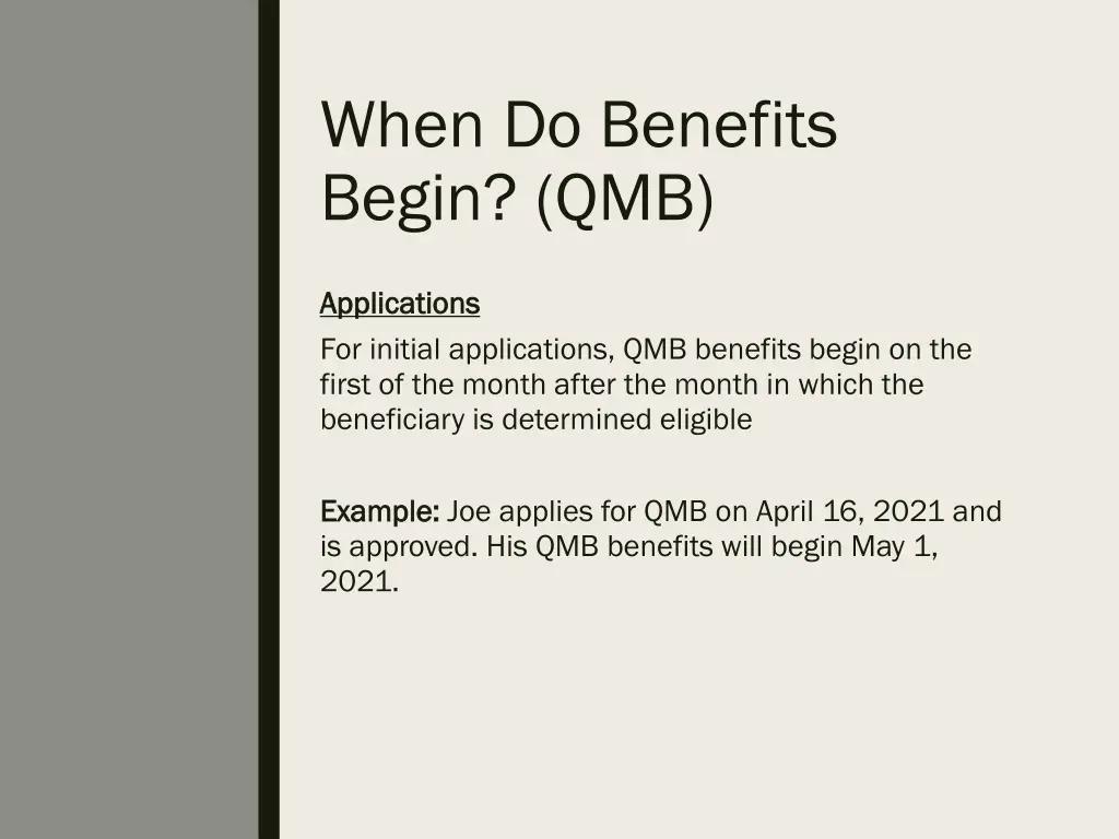 when do benefits begin qmb