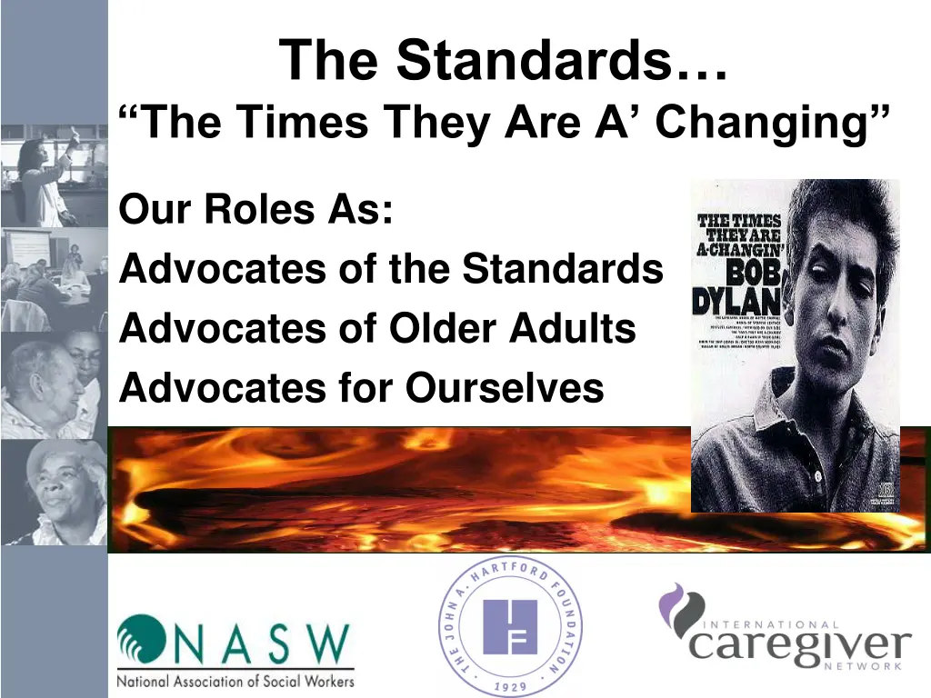 the standards the times they are a changing