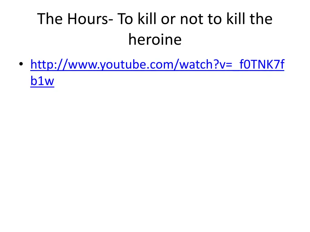 the hours to kill or not to kill the heroine