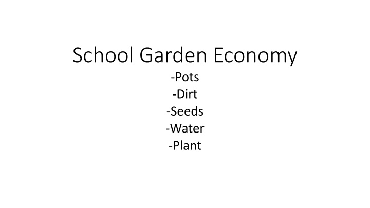 school garden economy pots dirt seeds water plant