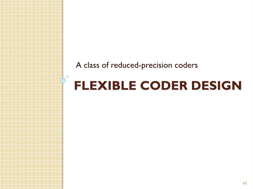 a class of reduced precision coders