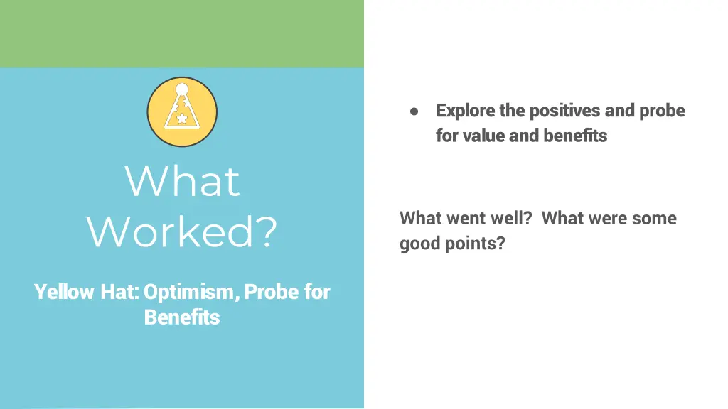 explore the positives and probe for value