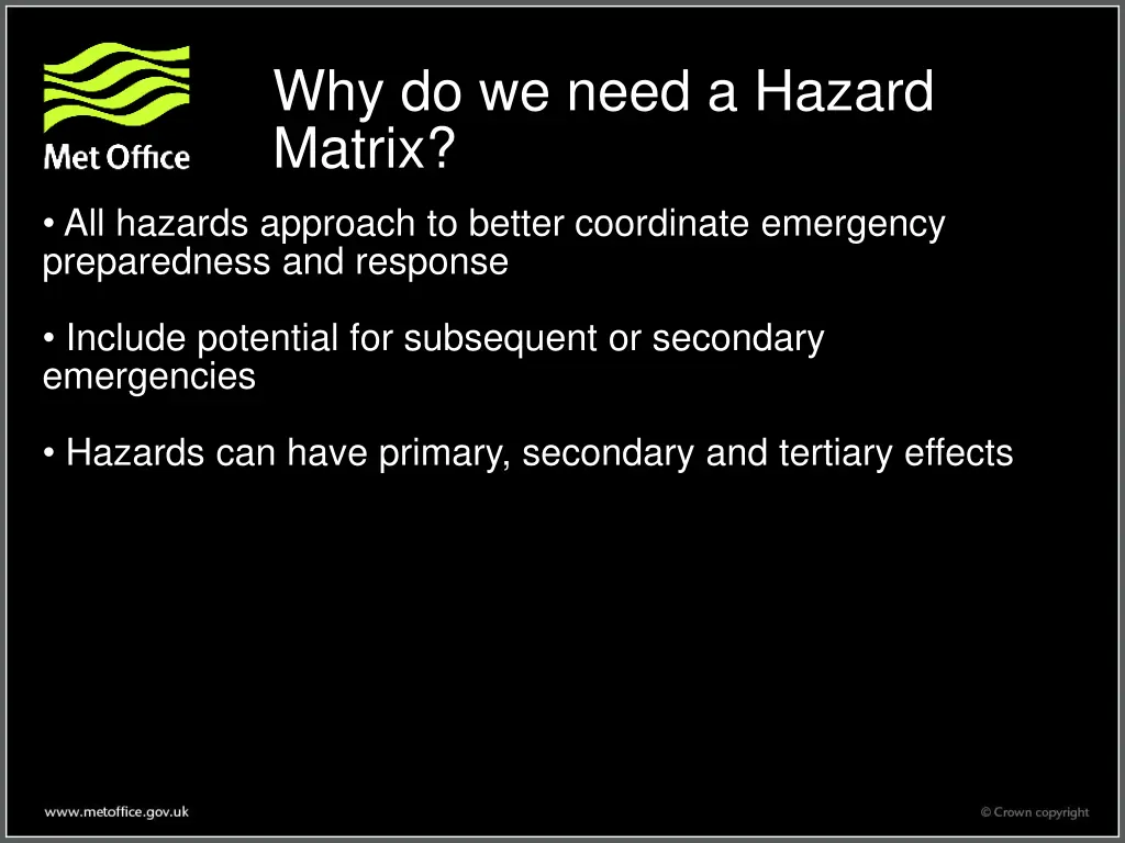 why do we need a hazard matrix