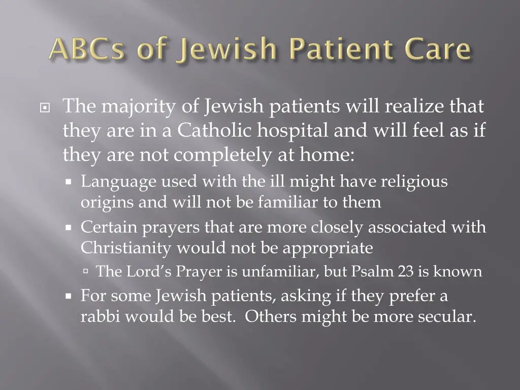 the majority of jewish patients will realize that