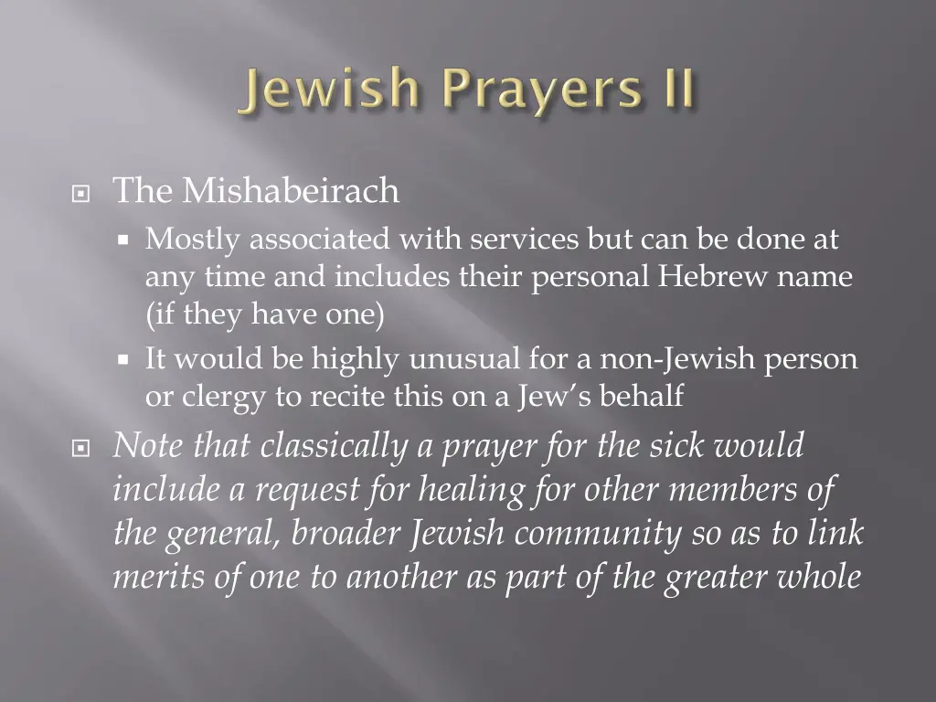 the mishabeirach mostly associated with services